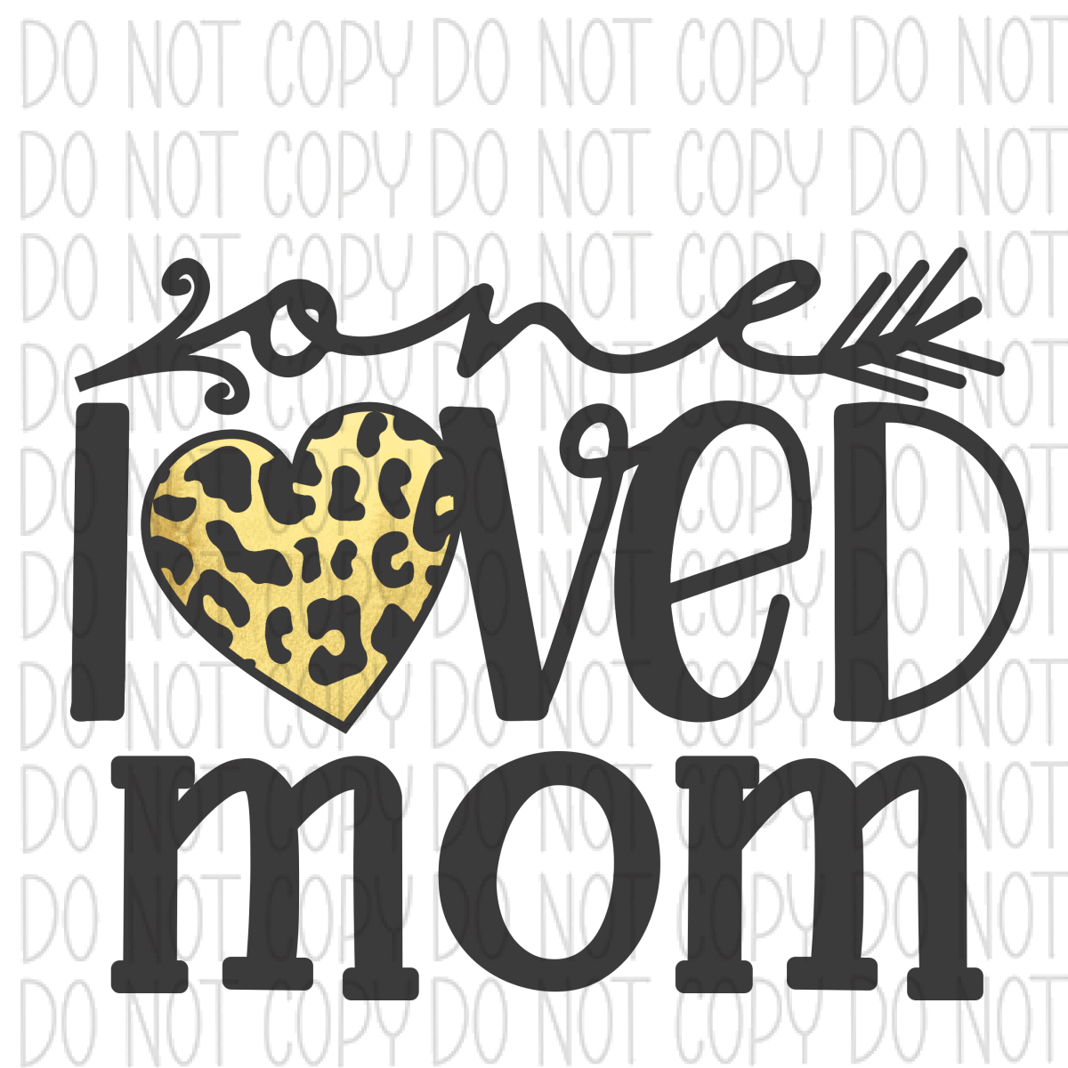 One Loved Mom Leopard Dtf Transfer