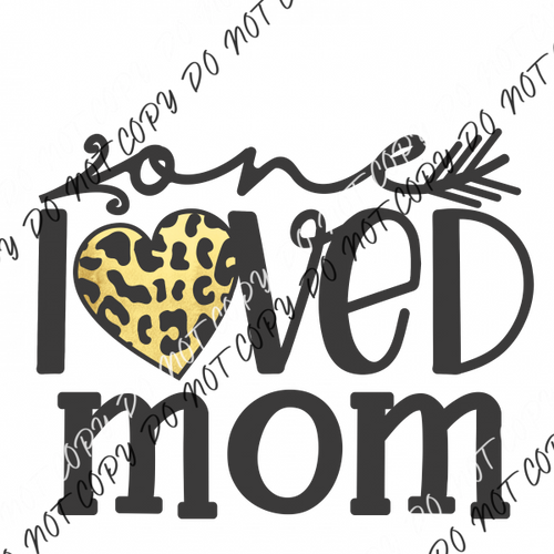 One Loved Mom Leopard Dtf Transfer