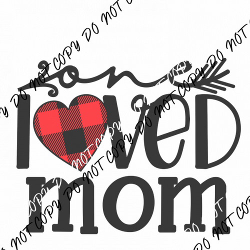 One Loved Mom Plaid DTF Transfer - We Print U Press DTF Transfers