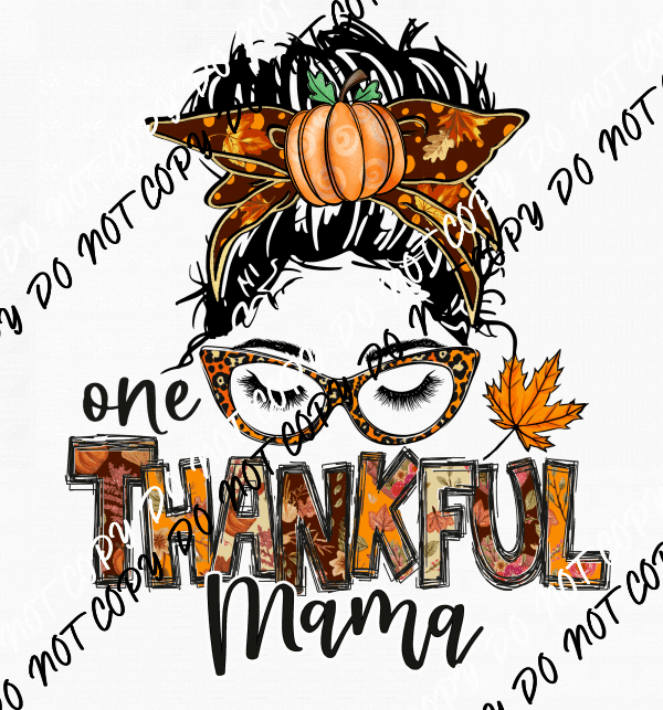One Thankful Mama DTF and UV Transfer Bundle - We Print U Press DTF Transfers