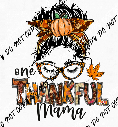 One Thankful Mama Messy Bun DTF Transfer - We Print U Press DTF Transfers