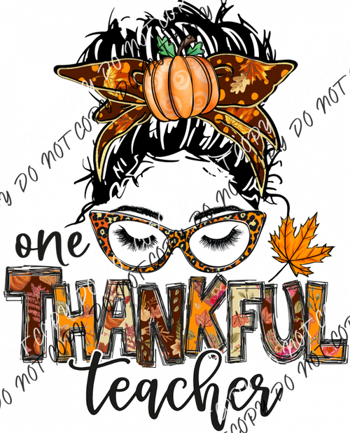 One Thankful Teacher Messy Bun Dtf Transfer