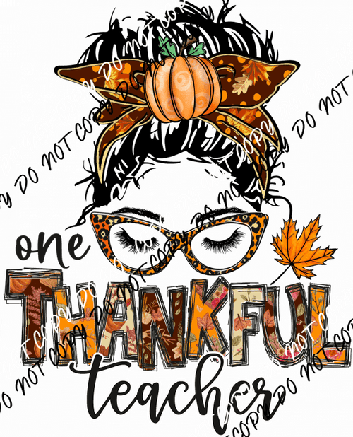 One Thankful Teacher Messy Bun DTF Transfer - We Print U Press DTF Transfers