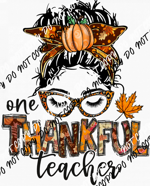 One Thankful Teacher Messy Bun DTF Transfer - We Print U Press DTF Transfers