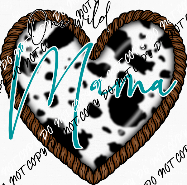 One Wild Mama Cow Print Heart DTF Transfer - We Print U Press DTF Transfers