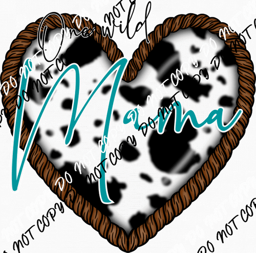 One Wild Mama Cow Print Heart DTF Transfer - We Print U Press DTF Transfers