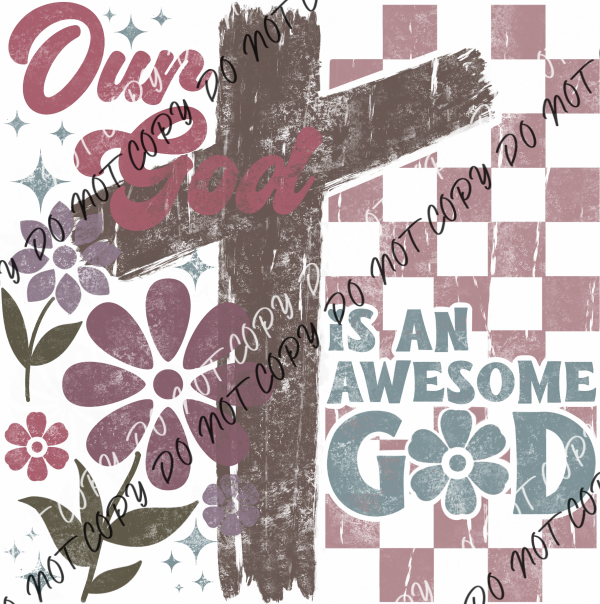 Our God Is an Awesome God DTF Transfer RTP DTF Transfers