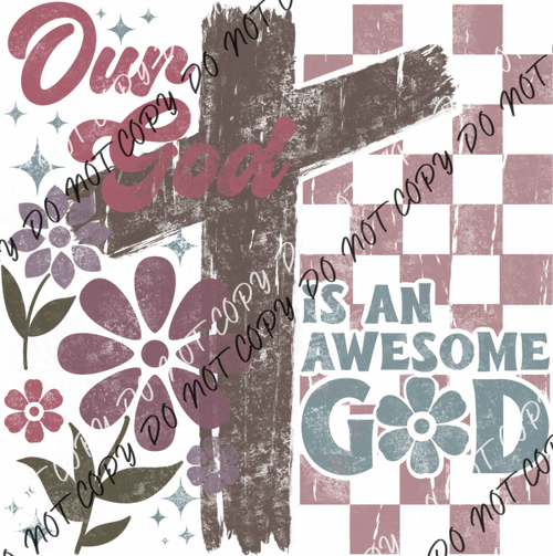 Our God Is an Awesome God DTF Transfer RTP DTF Transfers