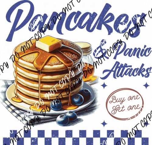 Pancakes and Panic Attacks DTF Transfer - We Print U Press DTF Transfers