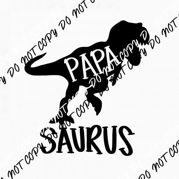 Papa Saurus DTF Transfer - We Print U Press DTF Transfers