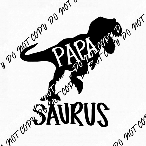 Papa Saurus DTF Transfer - We Print U Press DTF Transfers