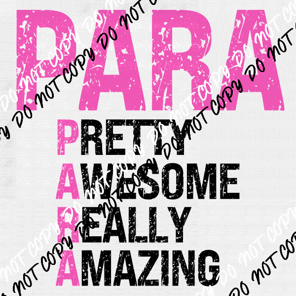 Para Pretty Amazing Really Awesome DTF Transfer - We Print U Press DTF Transfers