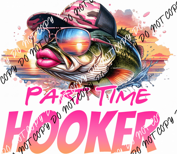 PART TIME HOOKER PINK CAMO HAT FISH DTF TRANSFER - We Print U Press DTF Transfers