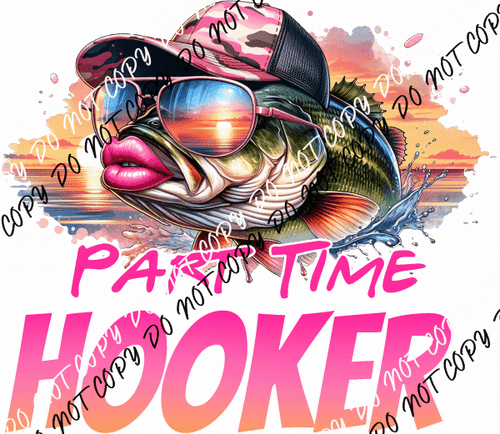 PART TIME HOOKER PINK CAMO HAT FISH DTF TRANSFER - We Print U Press DTF Transfers