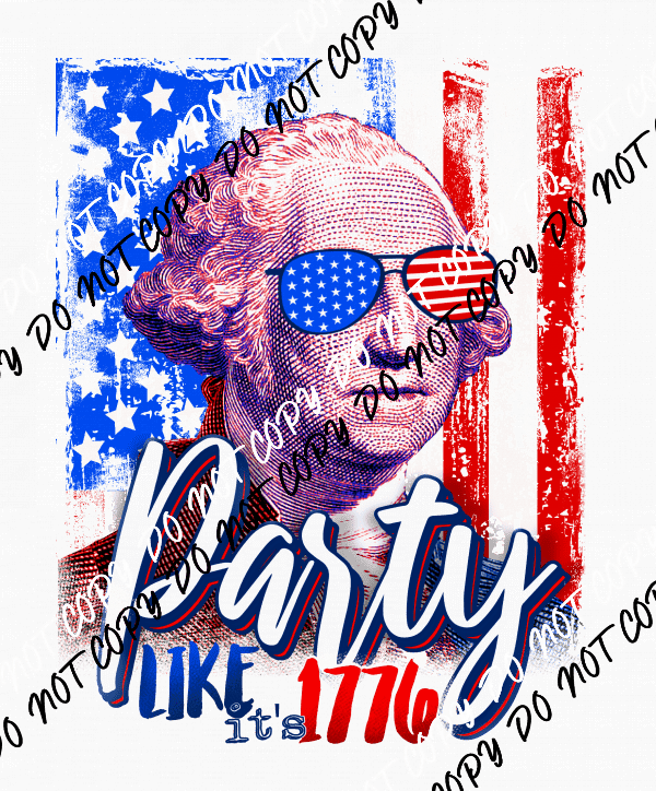 Party Like its 1776 DTF Transfer - We Print U Press DTF Transfers