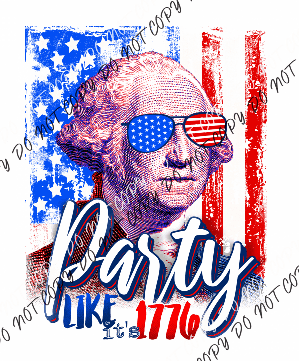 Party Like its 1776 DTF Transfer - We Print U Press DTF Transfers