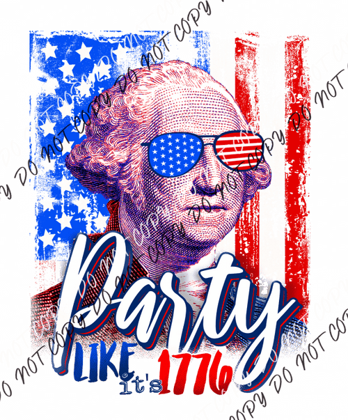 Party Like its 1776 DTF Transfer - We Print U Press DTF Transfers