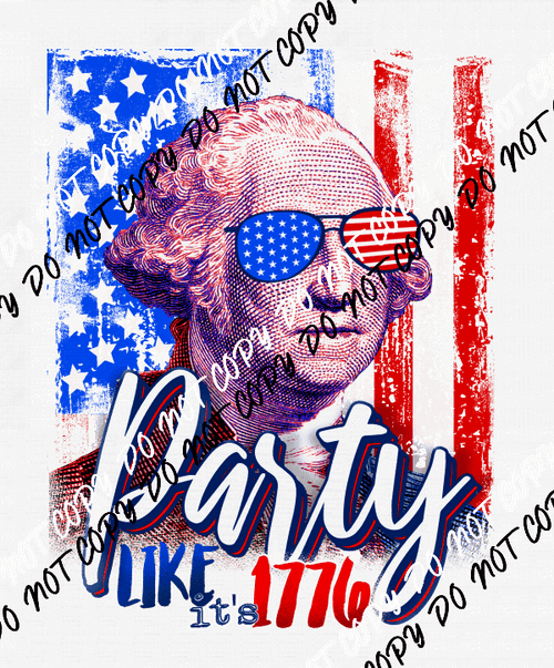 Party Like its 1776 DTF Transfer - We Print U Press DTF Transfers