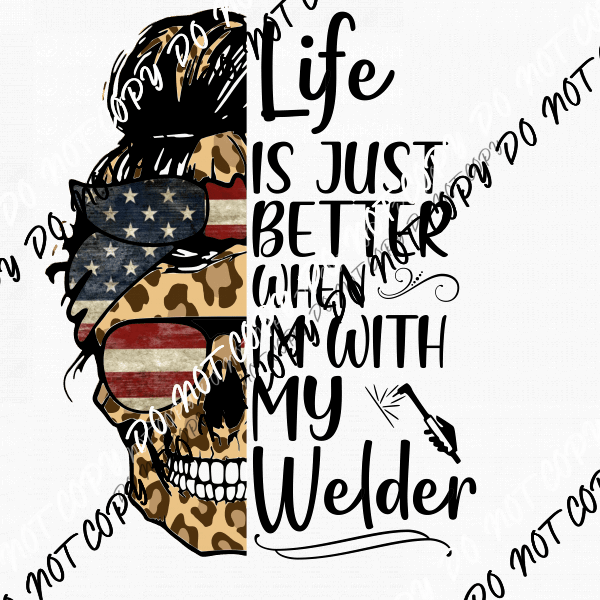 patriotic-life-is-better-with-my-welder-life-dtf-transfer