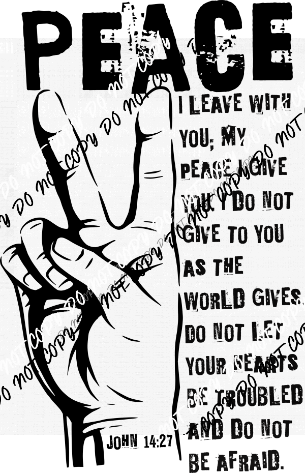 Peace - John 14:27 DTF Transfer - We Print U Press DTF Transfers