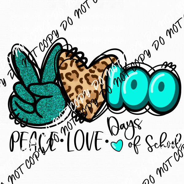 Peace Love 100 Days of School DTF Transfer - We Print U Press DTF Transfers