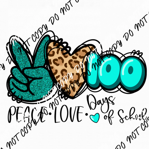 Peace Love 100 Days of School DTF Transfer - We Print U Press DTF Transfers