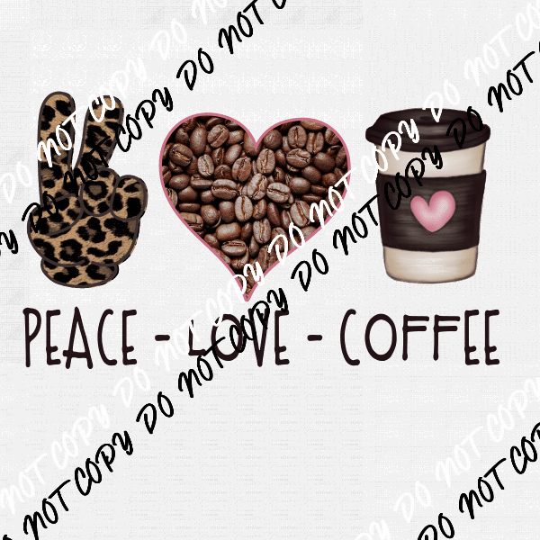 Peace Love Coffee DTF Transfer - We Print U Press DTF Transfers