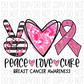 Peace Love Cure Breast Cancer Tie Dye Dtf Transfer