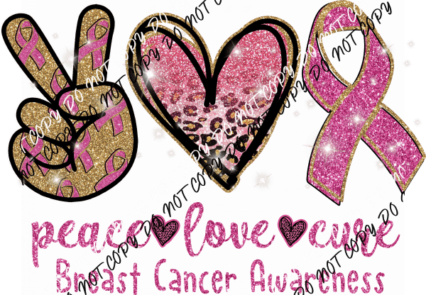 Peace Love Cure Pink Faux Glitter Breast Cancer Awareness DTF Transfer - We Print U Press DTF Transfers