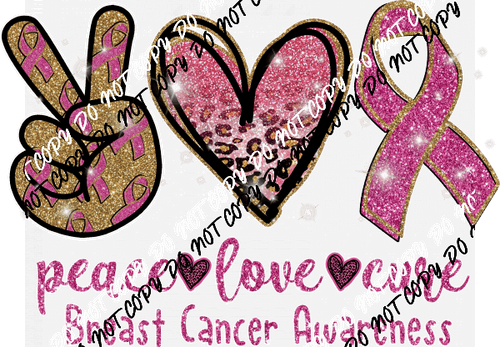 Peace Love Cure Pink Faux Glitter Breast Cancer Awareness DTF Transfer - We Print U Press DTF Transfers
