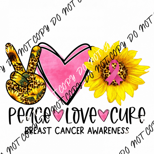 Peace Love Cure Sunflower Breast Cancer Awareness DTF Transfer - We Print U Press DTF Transfers