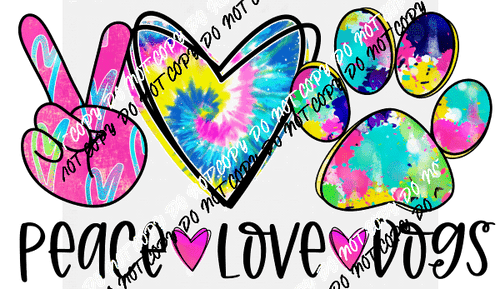 Peace Love Dogs DTF Transfer - We Print U Press DTF Transfers