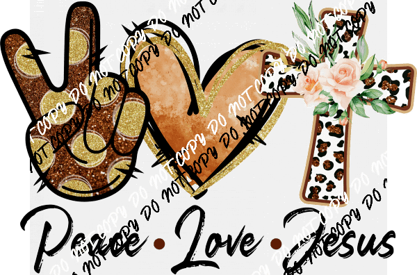 Peace Love Jesus DTF Transfer - We Print U Press DTF Transfers