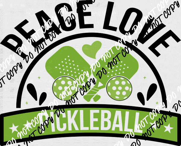 Peace Love Pickleball Green DTF Transfer - We Print U Press DTF Transfers