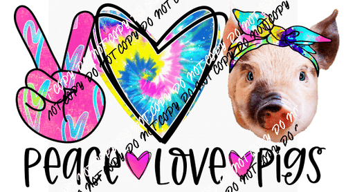 Peace Love Pigs DTF Transfer - We Print U Press DTF Transfers
