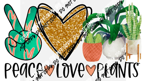 Peace Love Plants DTF Transfer - We Print U Press DTF Transfers