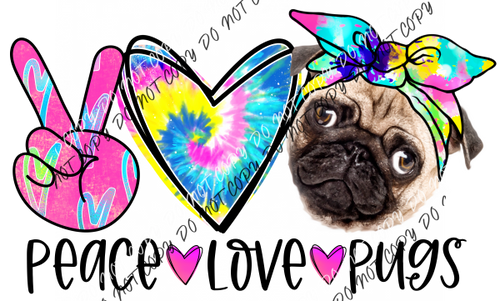 Peace Love Pugs Dtf Transfer