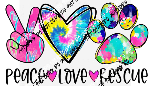Peace Love Rescue DTF Transfer - We Print U Press DTF Transfers