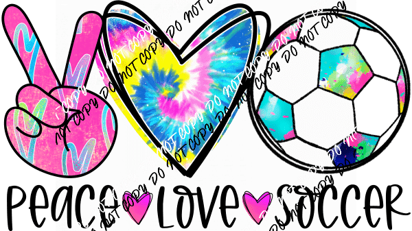 Peace Love Soccer Tie Dye DTF Transfer - We Print U Press DTF Transfers