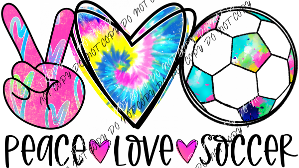 Peace Love Soccer Tie Dye Dtf Transfer