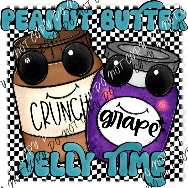 Peanut Butter Jelly Time Dtf Transfer Rtp Transfers