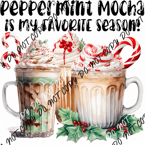 Peppermint Mocha is my Favorite Season DTF Transfer - We Print U Press DTF Transfers