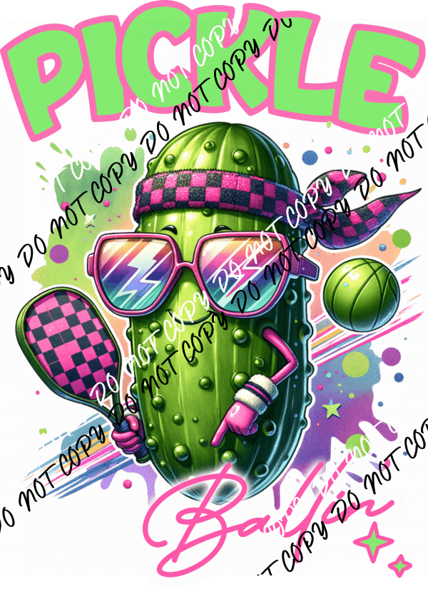 Pickle Ballin’ DTF Transfer - We Print U Press DTF Transfers