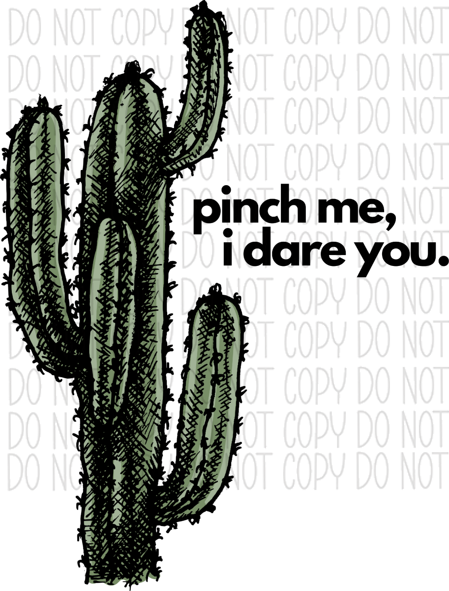 Pinch Me I Dare You Cactus Dtf Transfer Rtp Transfers
