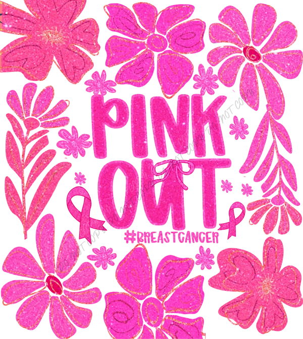 Vibrant pink floral design with 'PINK OUT' text and breast cancer ribbon symbols, ready to press dtf transfer