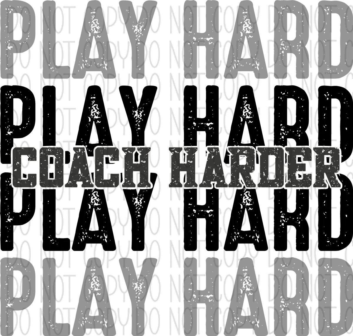 Play Hard Coach Harder Distressed Dtf Transfer Rtp Transfers