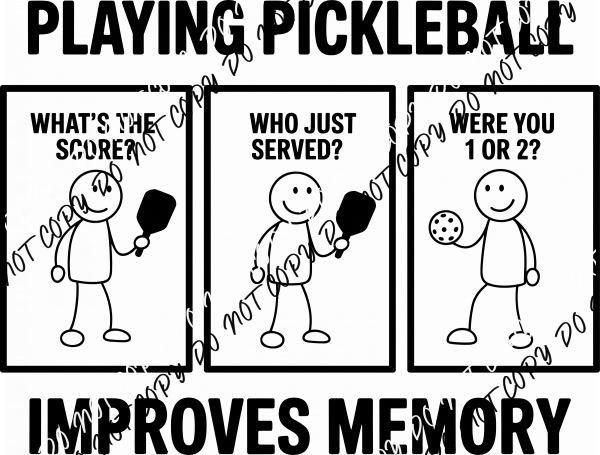 Playing Pickleball Improves Memory DTF Transfer - We Print U Press DTF Transfers