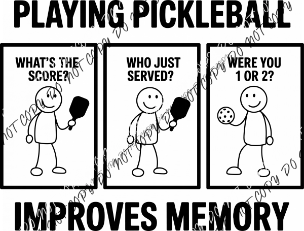 Playing Pickleball Improves Memory DTF Transfer - We Print U Press DTF Transfers