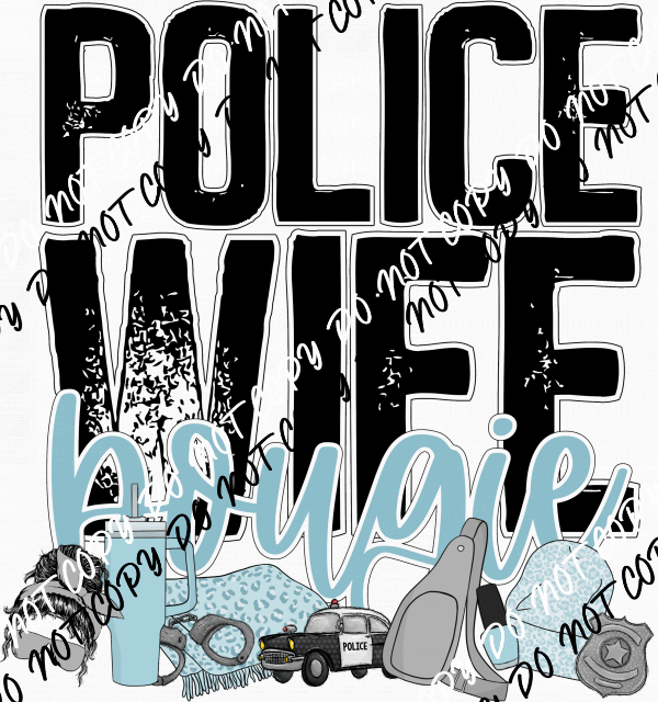 Police Wife Bougie DTF Transfer - We Print U Press DTF Transfers