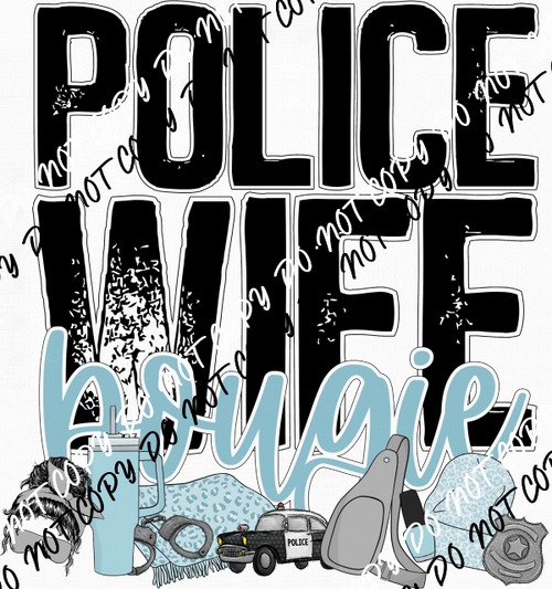 Police Wife Bougie DTF Transfer - We Print U Press DTF Transfers